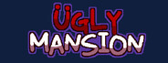 Ugly Mansion