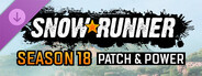 DLC: SnowRunner - Season 18: Patch & Power