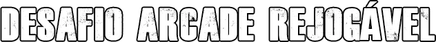 Desafio arcade rejogável