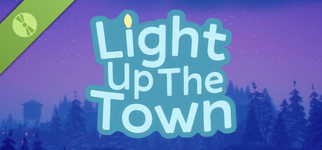 Light Up The Town Demo