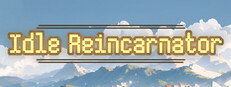 Idle Reincarnator