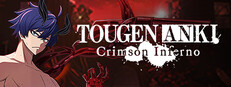 TOUGEN ANKI Crimson Inferno