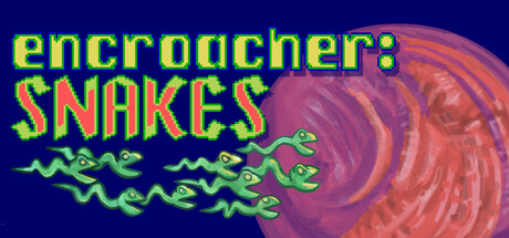 Encroacher: Snakes