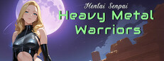 Hentai Senpai: Heavy Metal Warriors