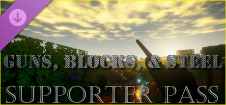 Guns, Blocks, and Steel - Supporter Pass cover art