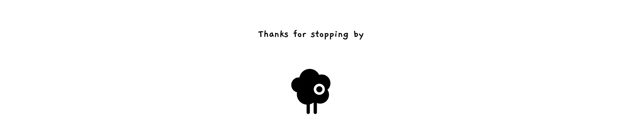 Thanks for stopping by