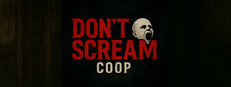 Try Not to Scream: Coop