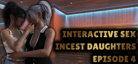 Interactive Sex - Incest Daughters - Episode 4