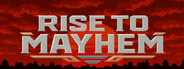 Rise To Mayhem