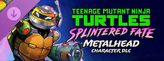 TMNT: Splintered Fate - Metalhead
