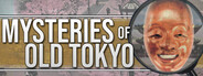 Mysteries of Old Tokyo