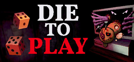 Die to Play
