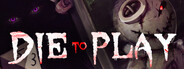 Die to Play