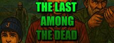 The Last Among The Dead