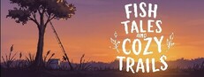 Fish Tales and Cozy Trails