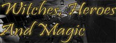 Witches, Heroes and Magic