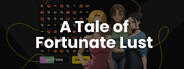 A Tale of Fortunate Lust