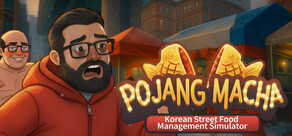 POJANGMACHA : Korean Street Food Management Simulator