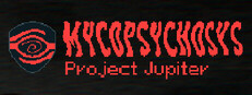 Mycopsychosys: Project Jupiter