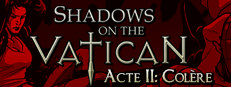 Shadows on the Vatican - Act II: Wrath