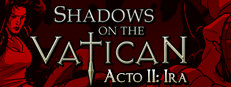 Shadows on the Vatican - Act II: Wrath