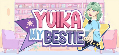 Yuika My Bestie.