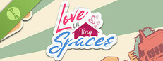 Love In Tiny Spaces Demo Small Capsule Image