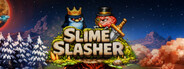 Slime Slasher