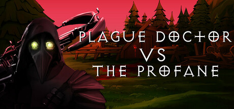 Plague Doctor VS The Profane Playtest cover art