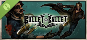 Bullet Ballet Demo