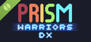Prism Warriors DX Demo