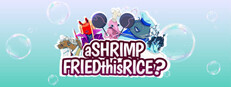 aSHRIMPFRIEDthisRICE?