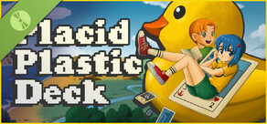 Placid Plastic Deck - A Quiet Quest Demo