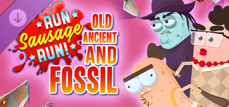 Run Sausage Run: Old, Ancient and Fossil