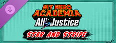 MY HERO ACADEMIA: All’s Justice - Playable Character Star and Stripe
