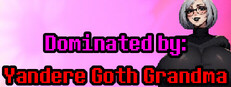 Dominated by: Yandere Goth Grandma