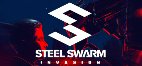 Steel Swarm: INVASION