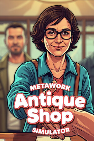 Metawork - Antique Shop Simulator
