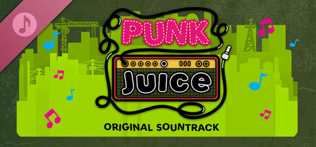 Punk Juice Soundtrack