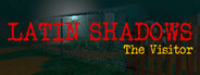 Latin Shadows - The Visitor