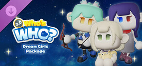 WHO'S WHO 2.0 Dream Girls Package
