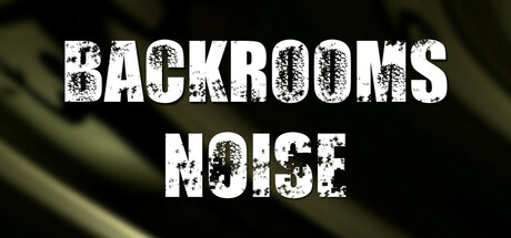 Backrooms: Noise