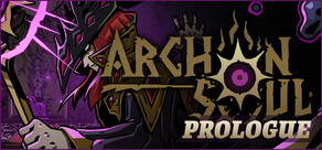 Archon Soul: Prologue