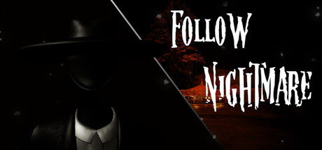 Follow Nightmare