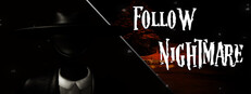 Follow Nightmare