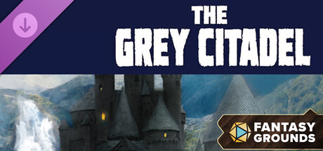 Fantasy Grounds - The Grey Citadel cover art