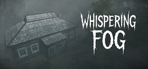 Whispering Fog