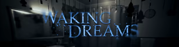 Waking Dreams video 1