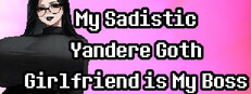 My Sadistic Yandere Goth Girlfriend is My Boss game capsule image