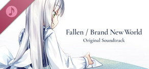 Fallen / Brand New World Original Soundtrack